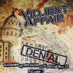 Violent Affair : Anthemsof Defiance in a Dying World Vol. 1 Denial